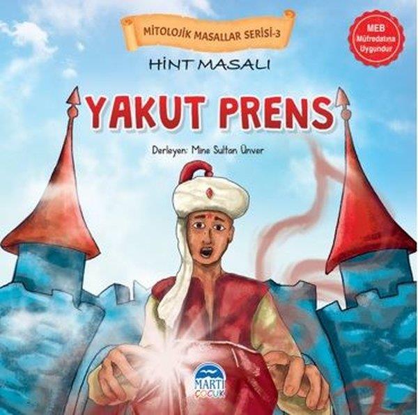 KolektifOkul Öncesi Masal KitaplarıHint Masalı Yakut Prens - Mitolojik Masallar Serisi-3