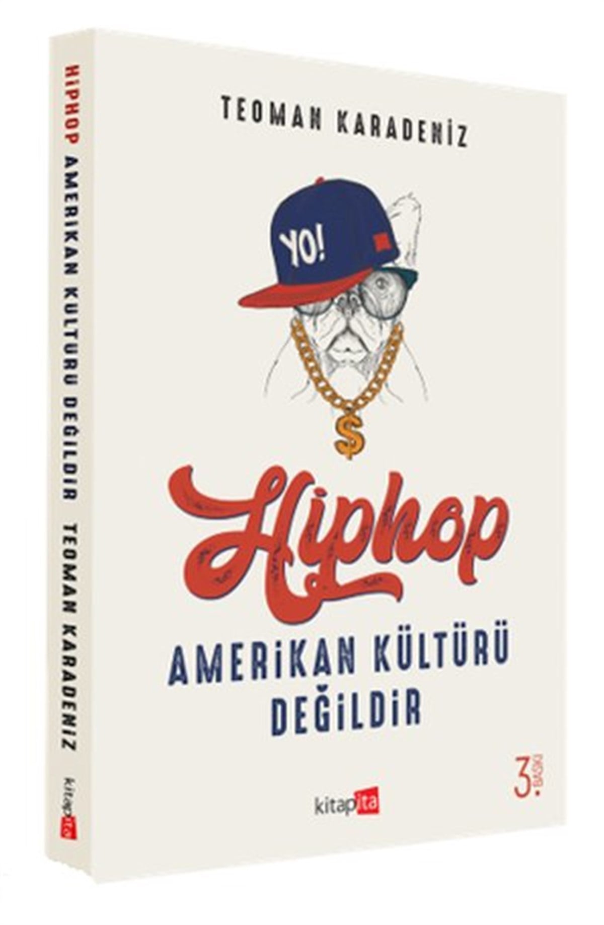 Teoman KaradenizDeneme KitaplarıHiphop Amerikan Kültürü Değildir
