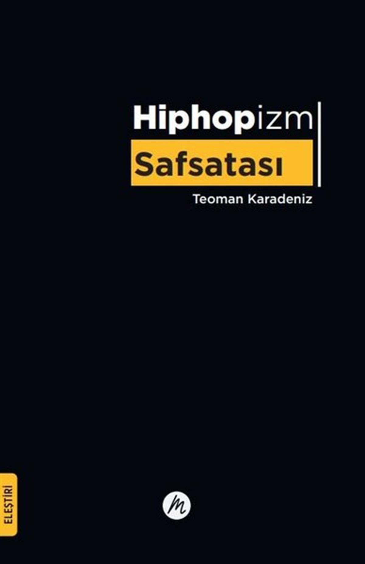 Teoman KaradenizMüzik KitaplarıHiphopizm Safsatası