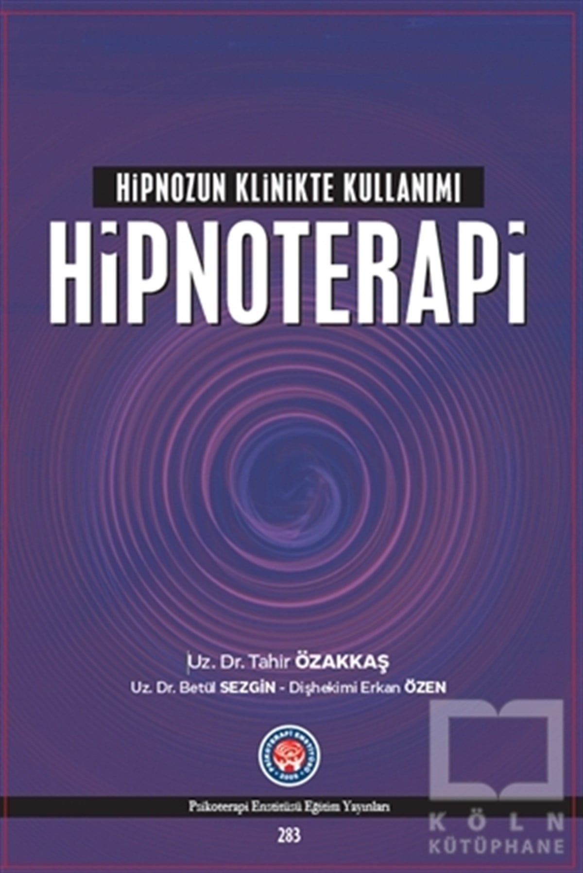 Betül SezginGenel Psikoloji KitaplarıHipnozun Klinikte Kullanımı : Hipnoterapi