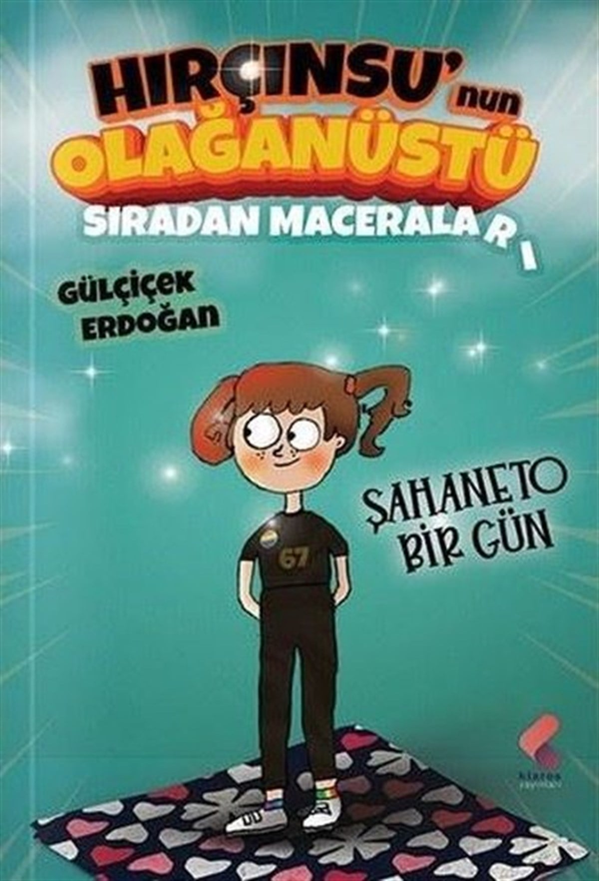 Gülçiçek ErdoğanÇocuk Gençlik RomanlarıHırçınsu'nun Olağanüstü Sıradan Maceraları