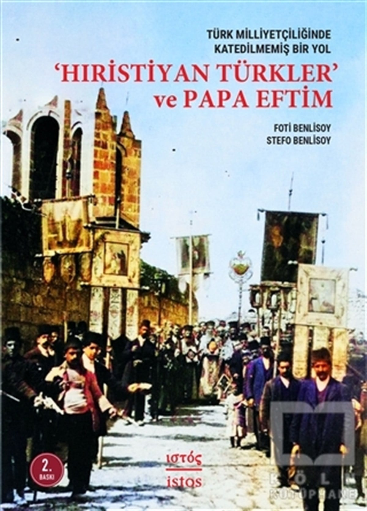 Foti BenlisoyUluslararası İlişkiler ve Dış Politika KitaplarıHıristiyan Türkler ve Papa Eftim