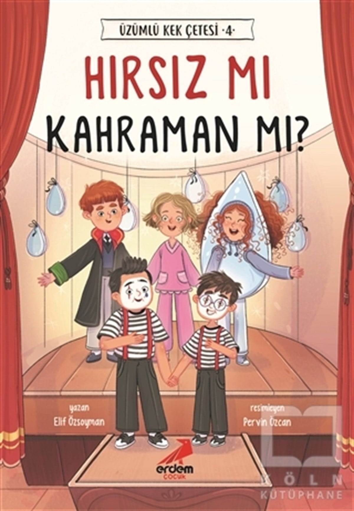 Elif ÖzsoymanÇocuk RomanlarıHırsız mı Kahraman mı? - Üzümlü Kek Çetesi 4