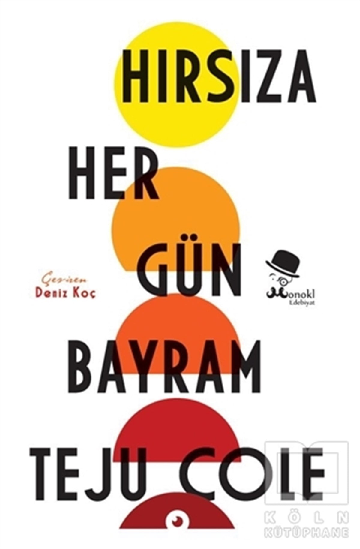 Teju ColeRomanHırsıza Her Gün Bayram