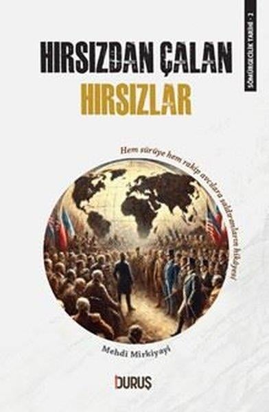 Mehdi MirkiyayiDünya TarihiHırsızdan Çalan Hırsızlar - Sömürgecilik Tarihi 2
