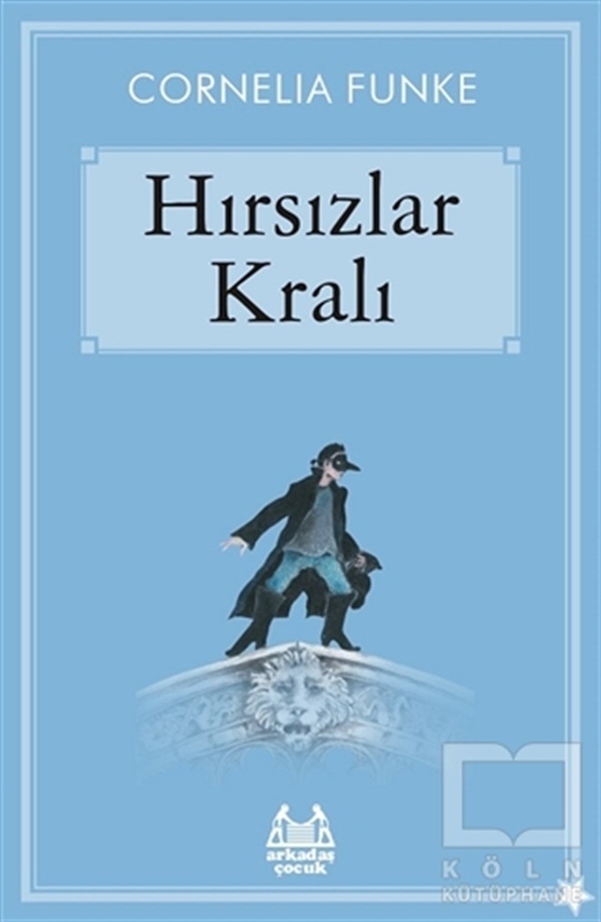 Cornelia FunkeÇocuk RomanlarıHırsızlar Kralı