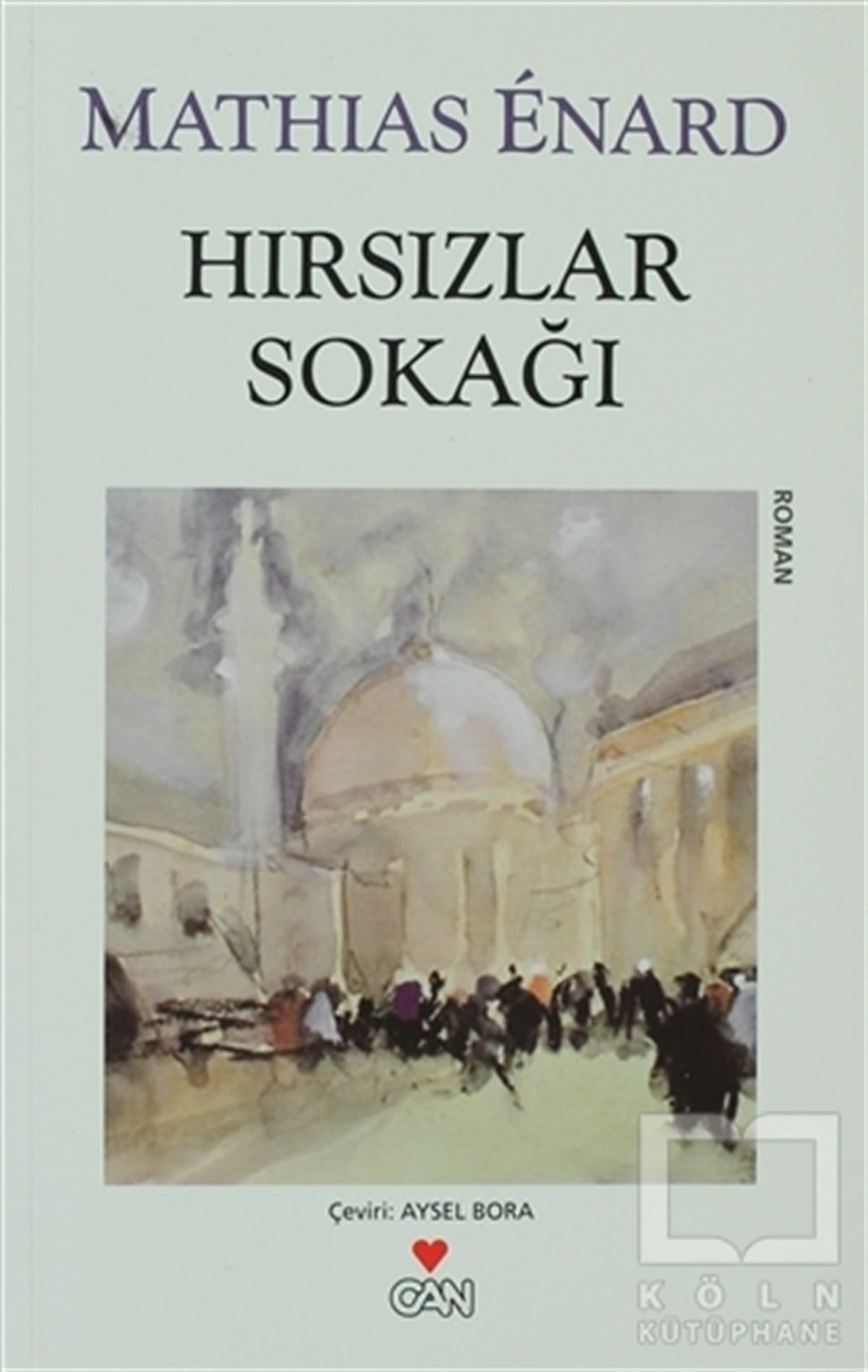 Mathias EnardDiğer Ülke EdebiyatlarıHırsızlar Sokağı