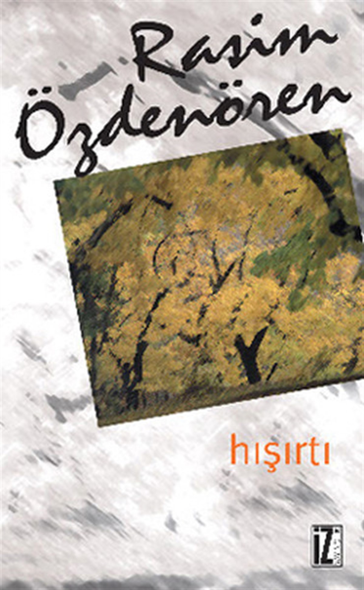 Rasim ÖzdenörenHikaye (Öykü) KitaplarıHışırtı