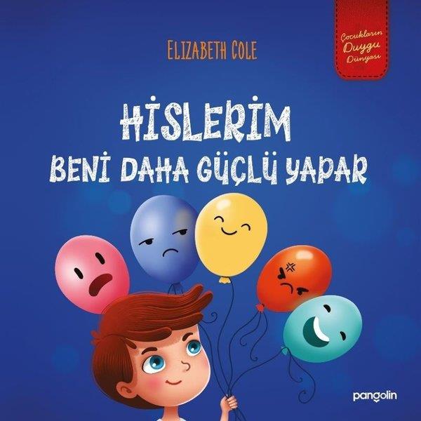 Elizabeth ColeEgitim Etkinlik KitaplariHislerim Beni Daha Güçlü Yapar
