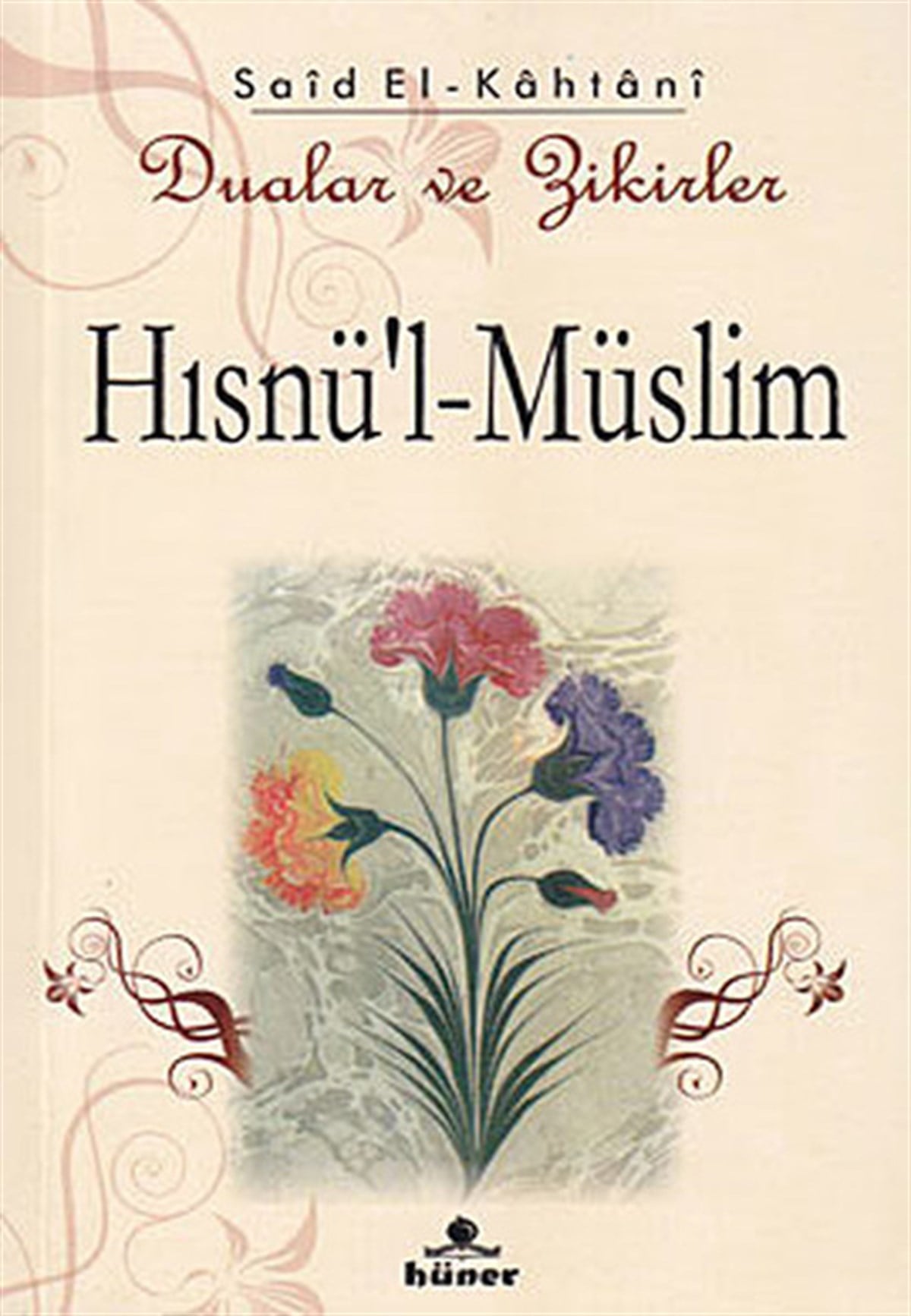 Said El-Kahtaniİslami KitaplarHısnü'l-Müslim - Dualar ve Zikirler