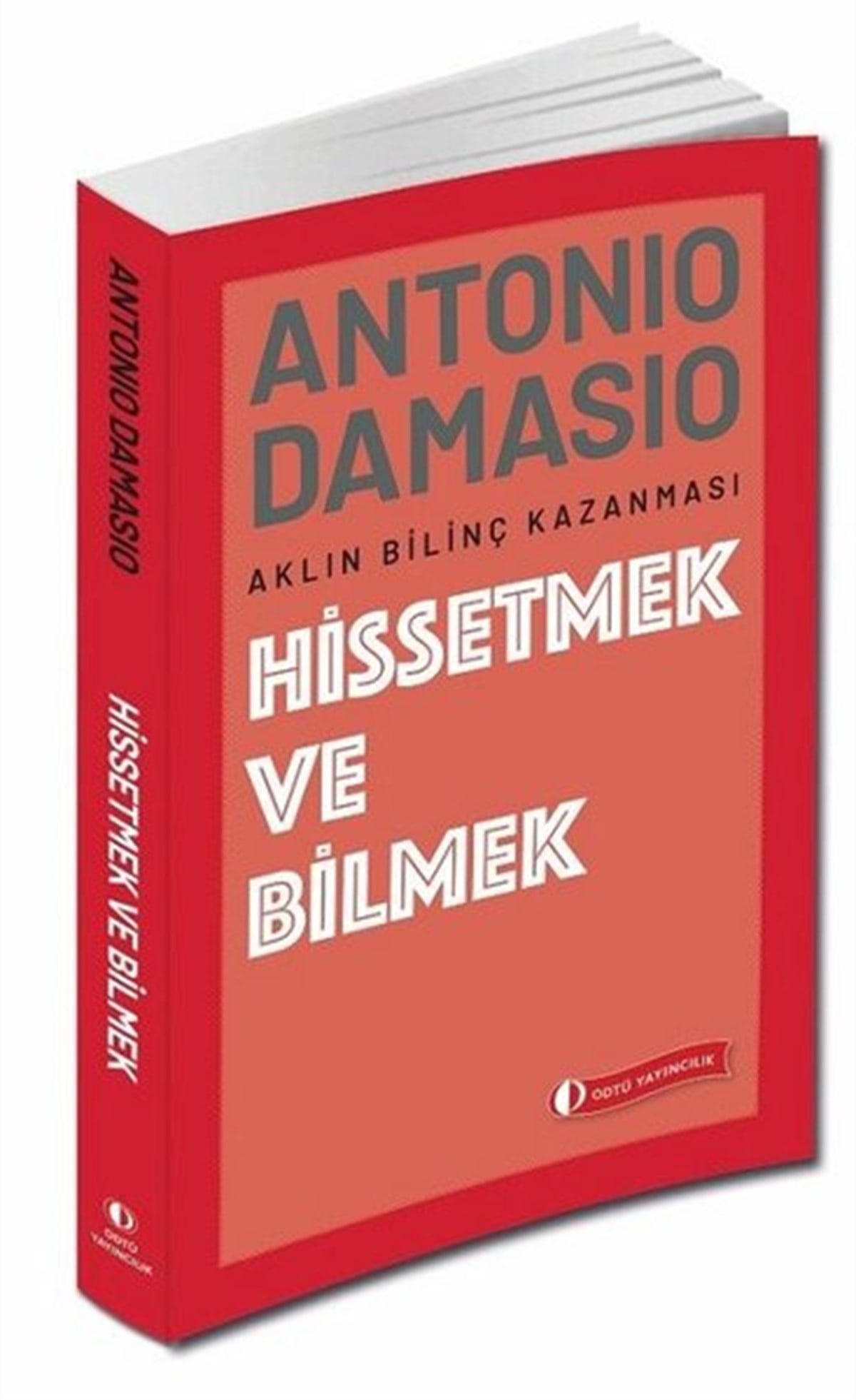 Antonio DamasioPopüler Bilim KitaplarıHissetmek ve Bilmek - Aklın Bilinç Kazanması