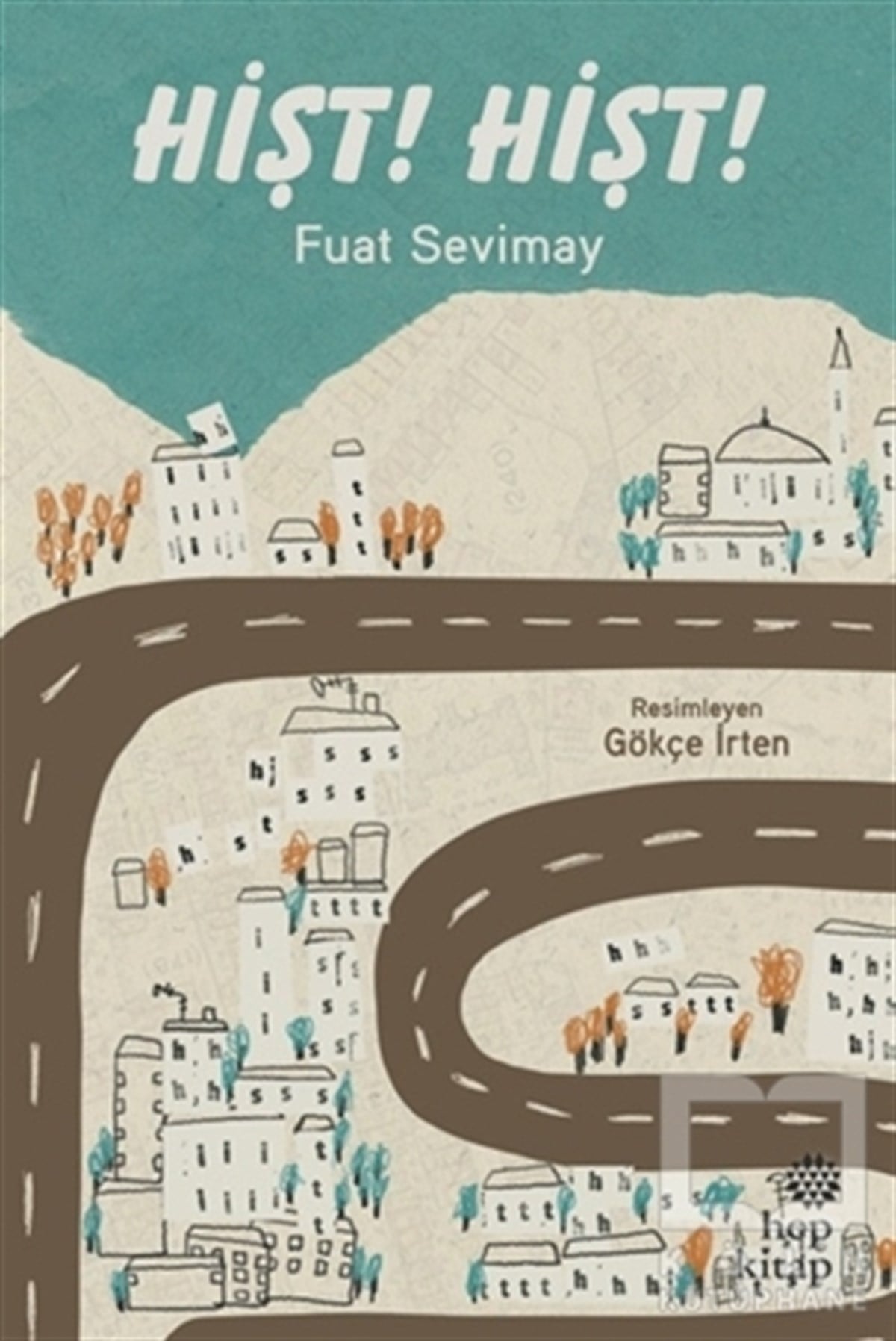 Fuat SevimayRoman-ÖyküHişt! Hişt!