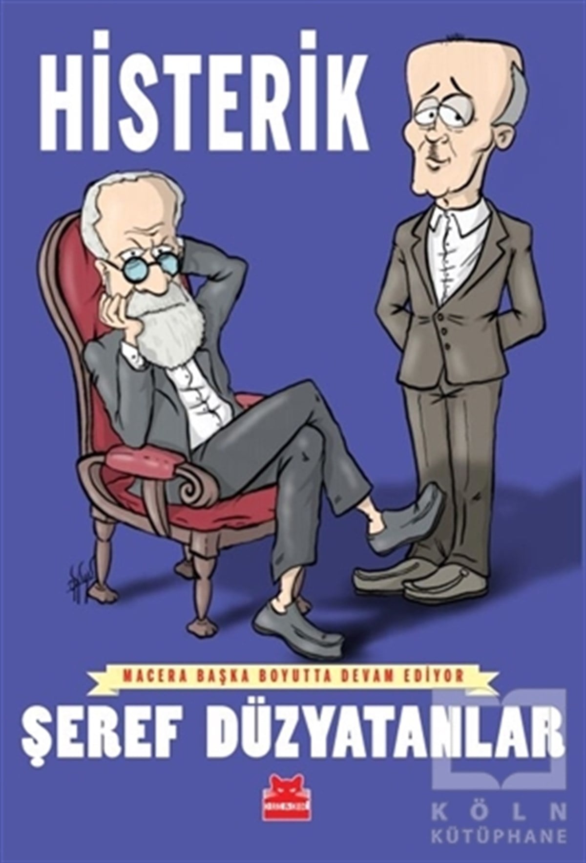 Şeref DüzyatanlarTürkçe RomanlarHisterik - Macera Başka Boyutta Devam Ediyor