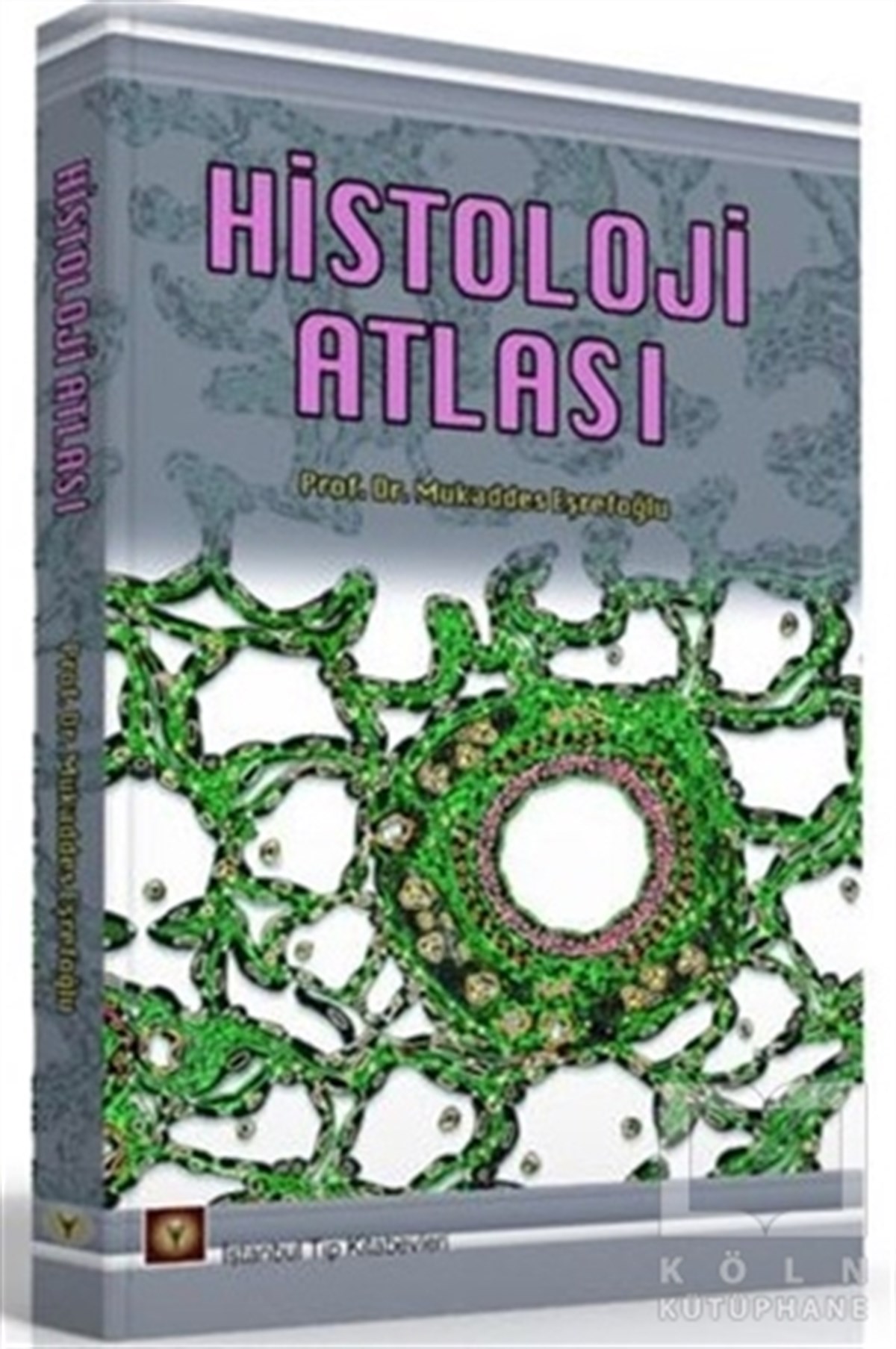 Mukaddes EşrefoğluDiğerHistoloji Atlası