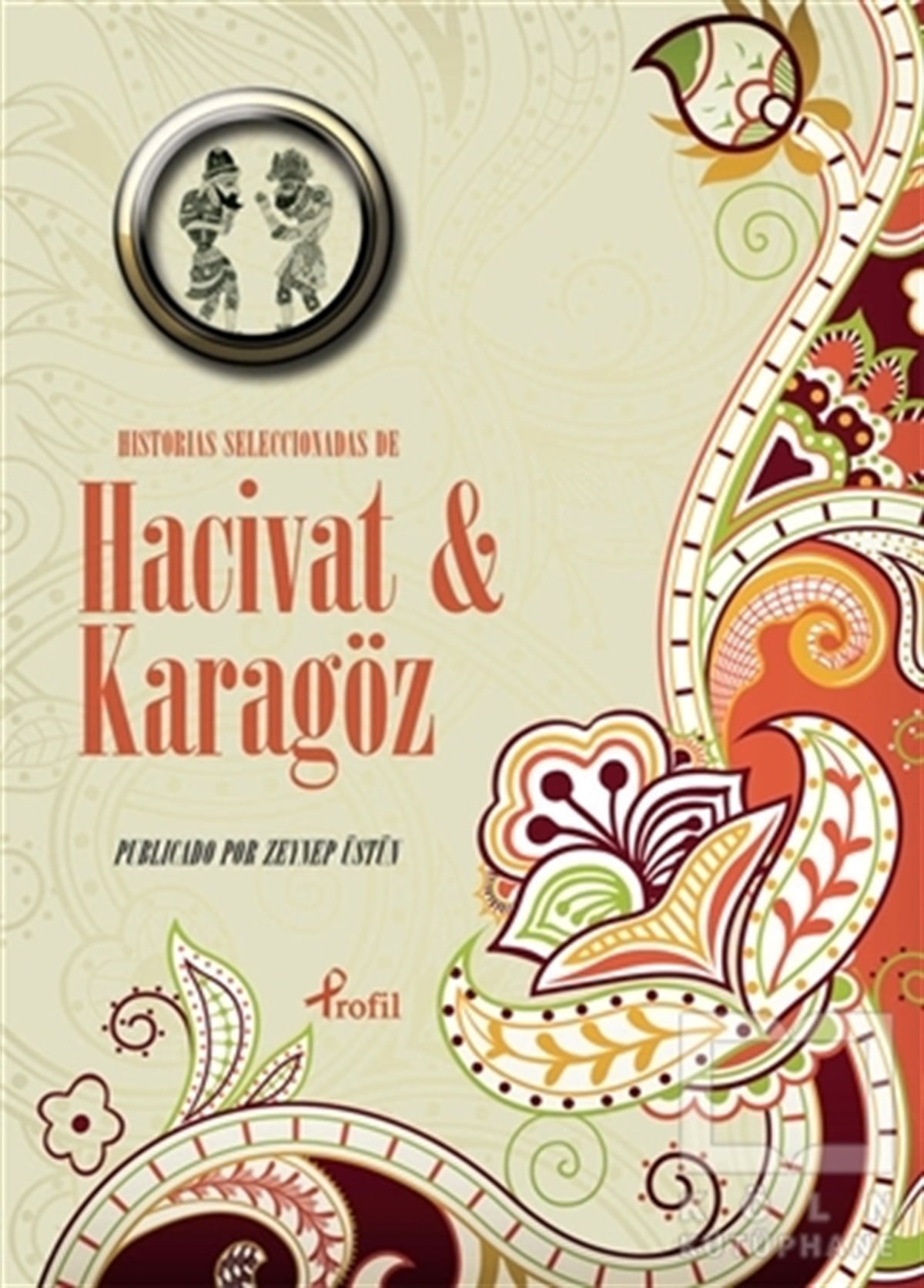 Zeynep ÜstünTürk EdebiyatıHistorias Seleccionadas De Hacivat ve Karagöz