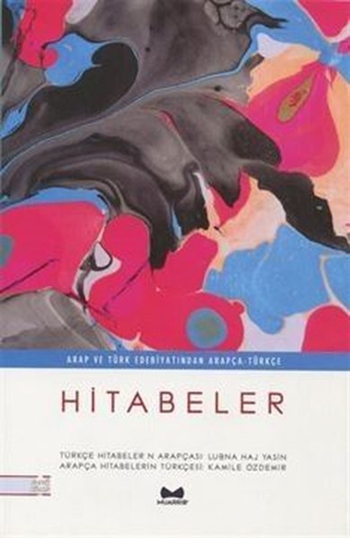 KolektifEleştiri & Kuram & İnceleme KitaplarıHitabeler - Arap ve Türk Edebiyatından Arapça - Türkçe