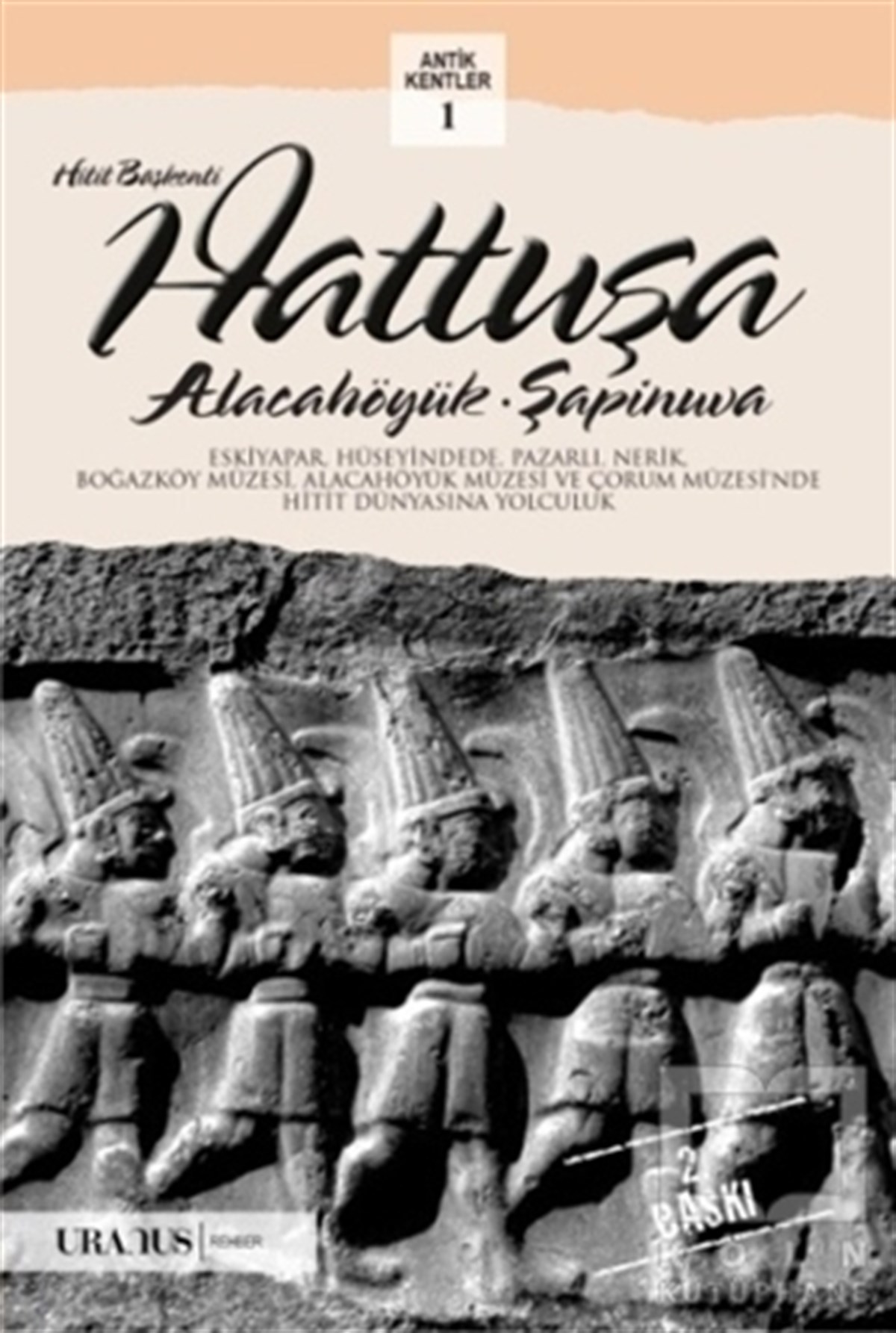 KolektifDiğerHitit Başkenti Hattuşa / Alacahöyük-Şapinuva