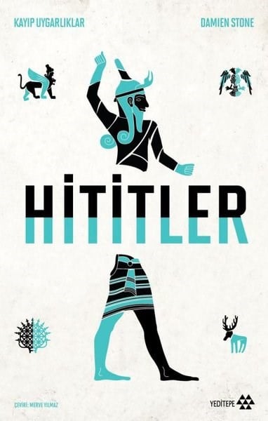 Damien StoneDünya TarihiHititler - Kayıp Uygarlıklar