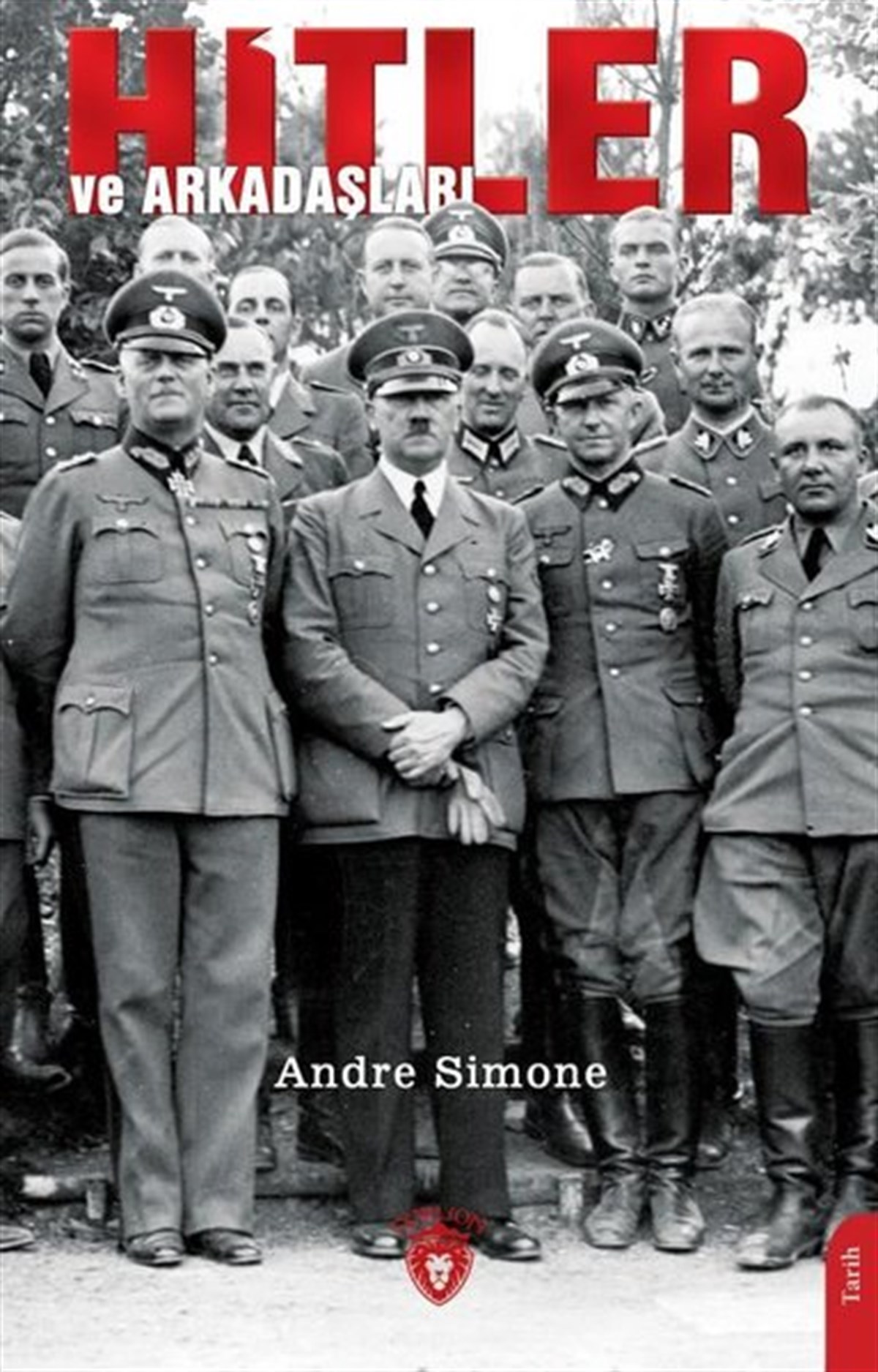 Andre SimoneDünya TarihiHitler ve Arkadaşları