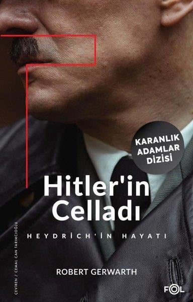 Robert GerwarthDünya TarihiHitler'in Celladı: Heydrich'in Hayatı - Karanlık Adamlar Dizisi