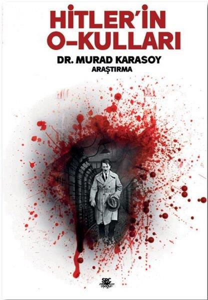 Murad KarasoyGenel Politika & Siyaset Bilim & Siyaset Tarihi KitaplarıHitler'in O-kulları