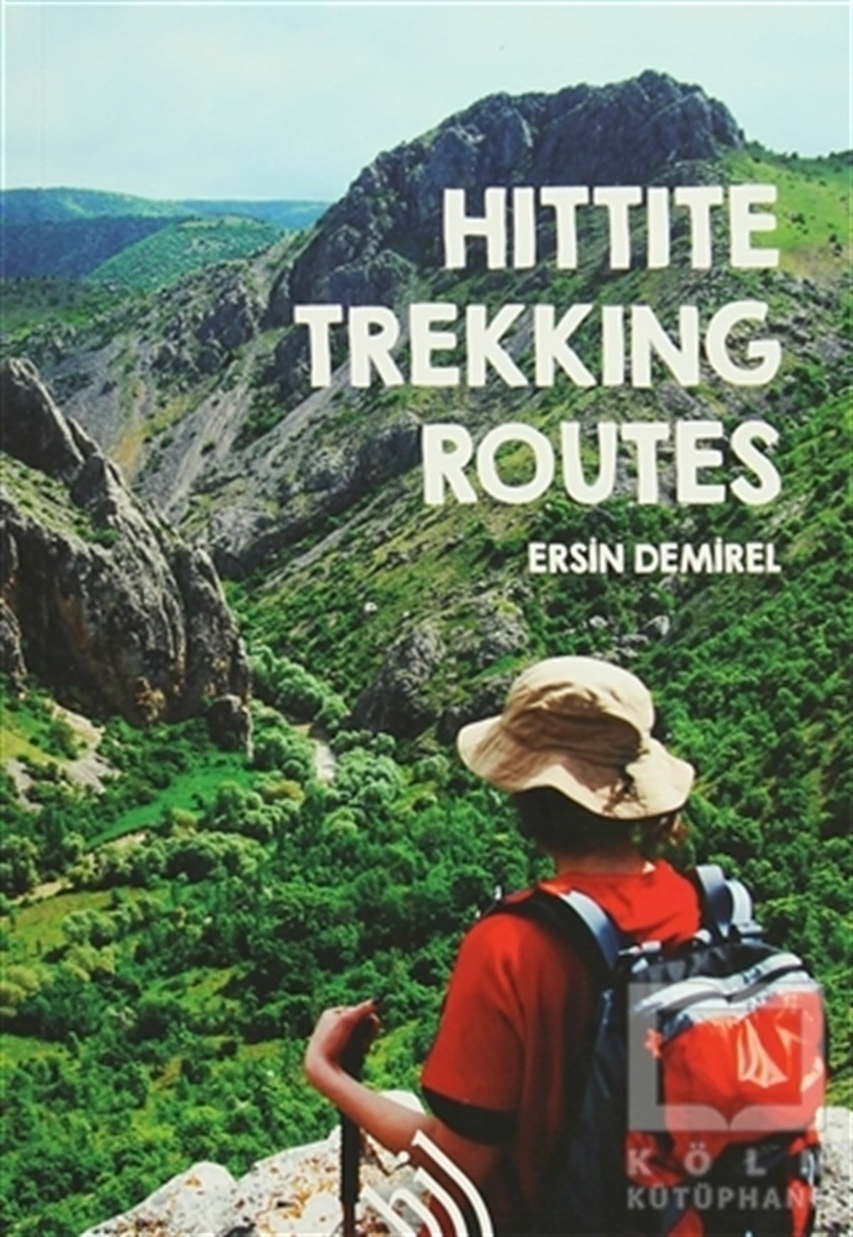 Ersin DemirelGezi RehberiHittite Trekking Routes