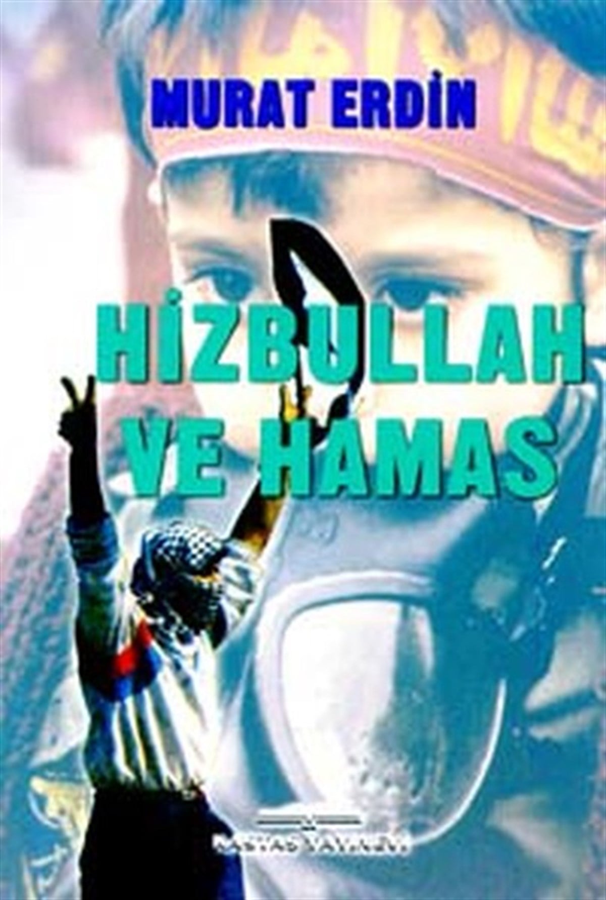 Murat ErdinDünya Siyaseti ve PolitikasıHizbullah ve Hamas