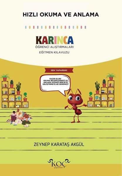 Zeynep Karataş AkgülSosyal Bilimler - ÖgretmenlikHızlı Okuma ve Anlama - Karınca Öğrenci Alıştırmaları Eğitmen Kılavuzu