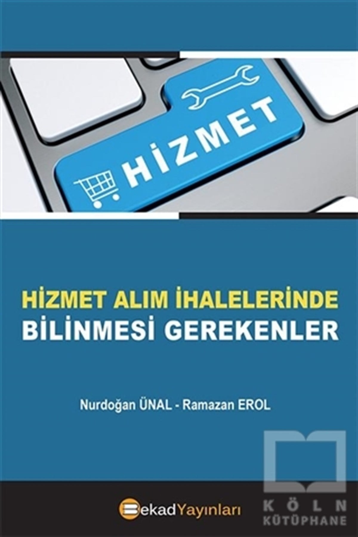 Nurdoğan ÜnalAraştırma-İnceleme-KuramHizmet Alım İhalelerinde Bilinmesi Gerekenler