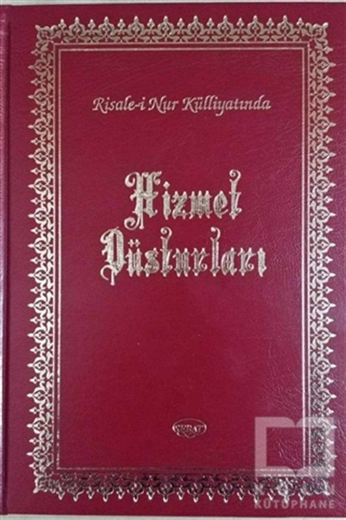 Ahmet KoçoğluKuran-ı Kerim ve Kuran-ı Kerim Üzerine KitaplarHizmet Düsturları