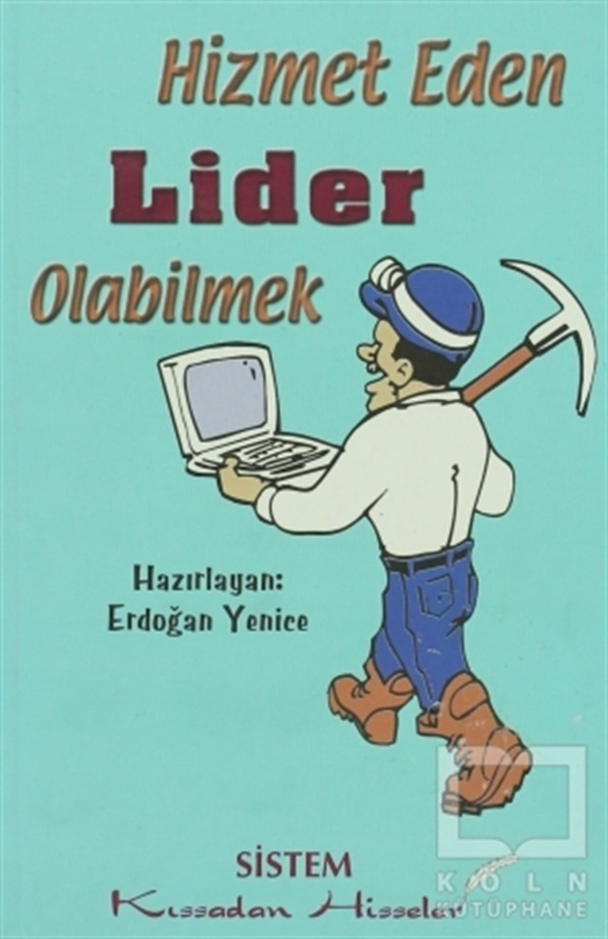 KolektifGenel KonularHizmet Eden Lider Olabilmek