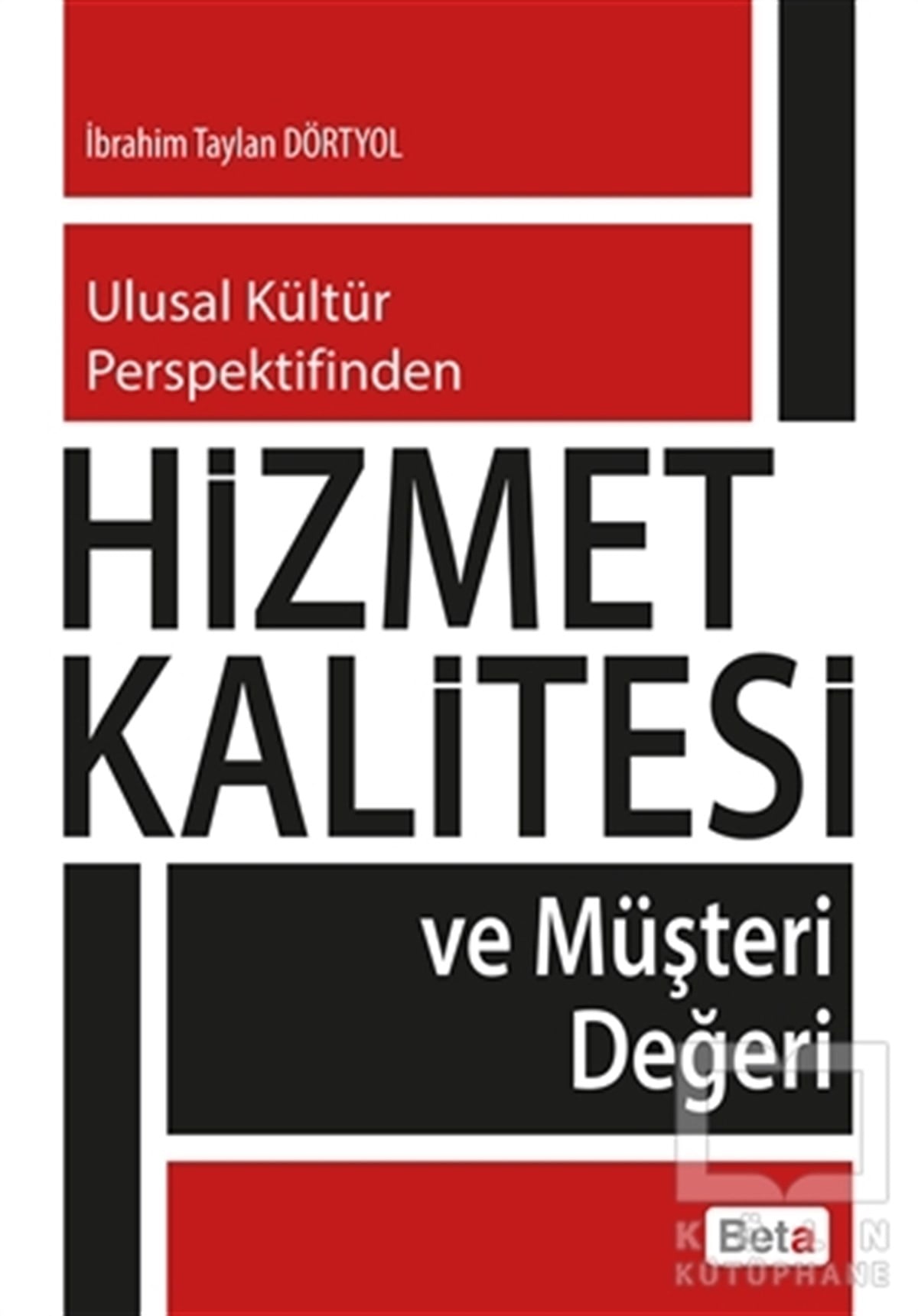 İbrahim Taylan Dörtyolİşletme, Muhasebe, MaliyeHizmet Kalitesi