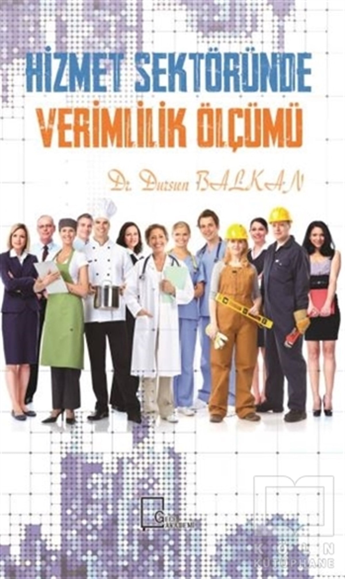 Dursun BalkanAkademikHizmet Sektöründe Verimlilik Ölçümü