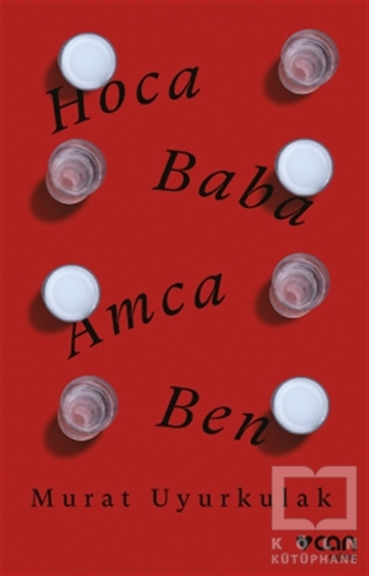 Murat UyurkulakHikaye (Öykü) KitaplarıHoca, Baba, Amca, Ben
