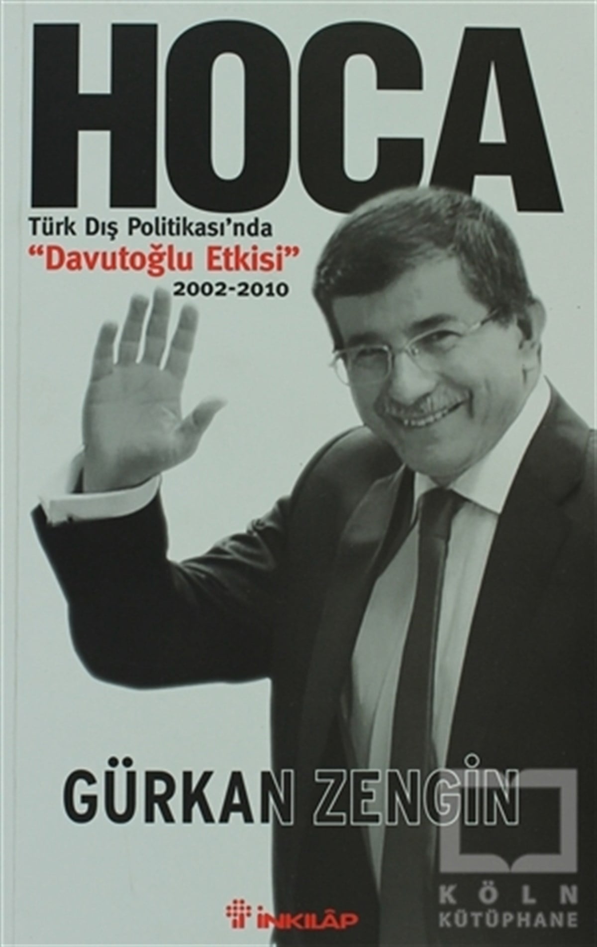 Gürkan ZenginUluslararası İlişkiler, Dış PolitikaHoca