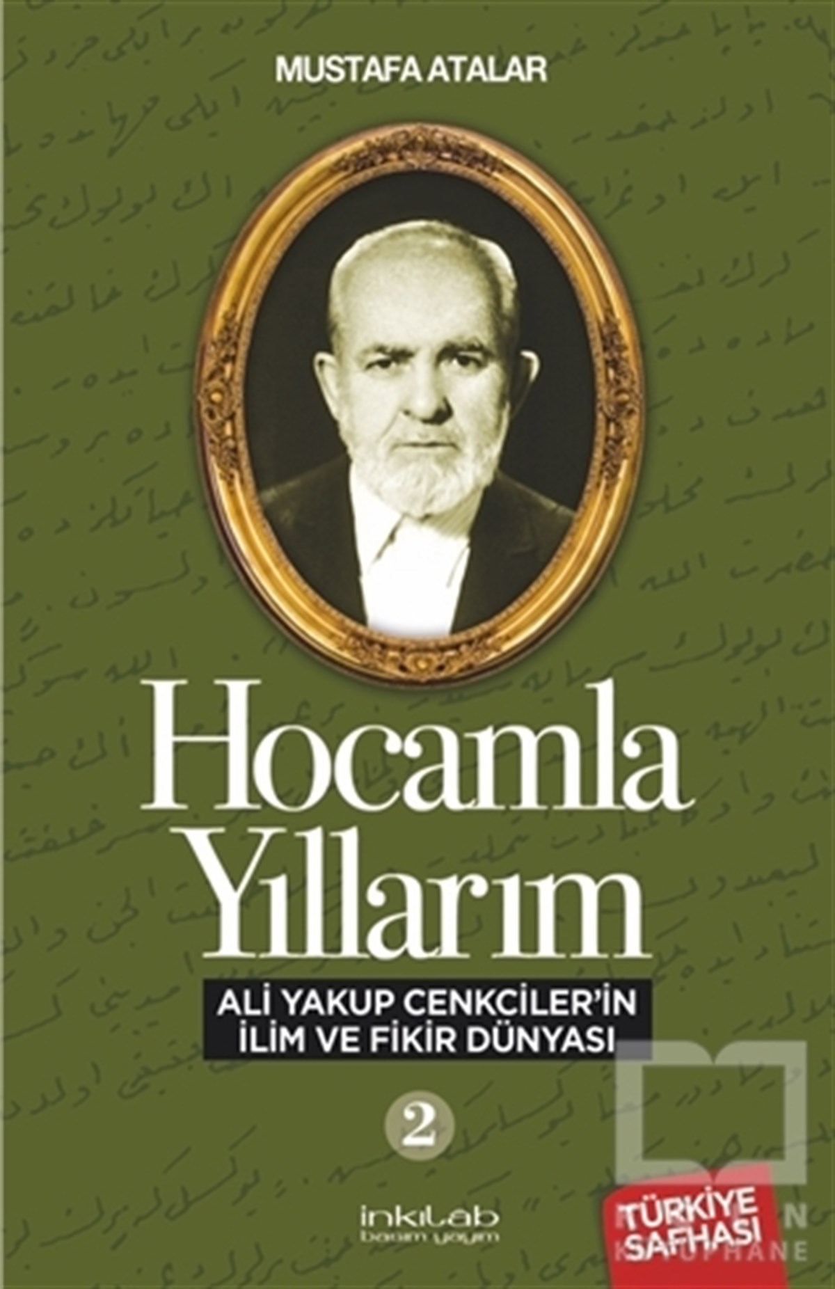Mustafa AtalarTarihi Biyografi ve Otobiyografi KitaplarıHocamla Yıllarım 2