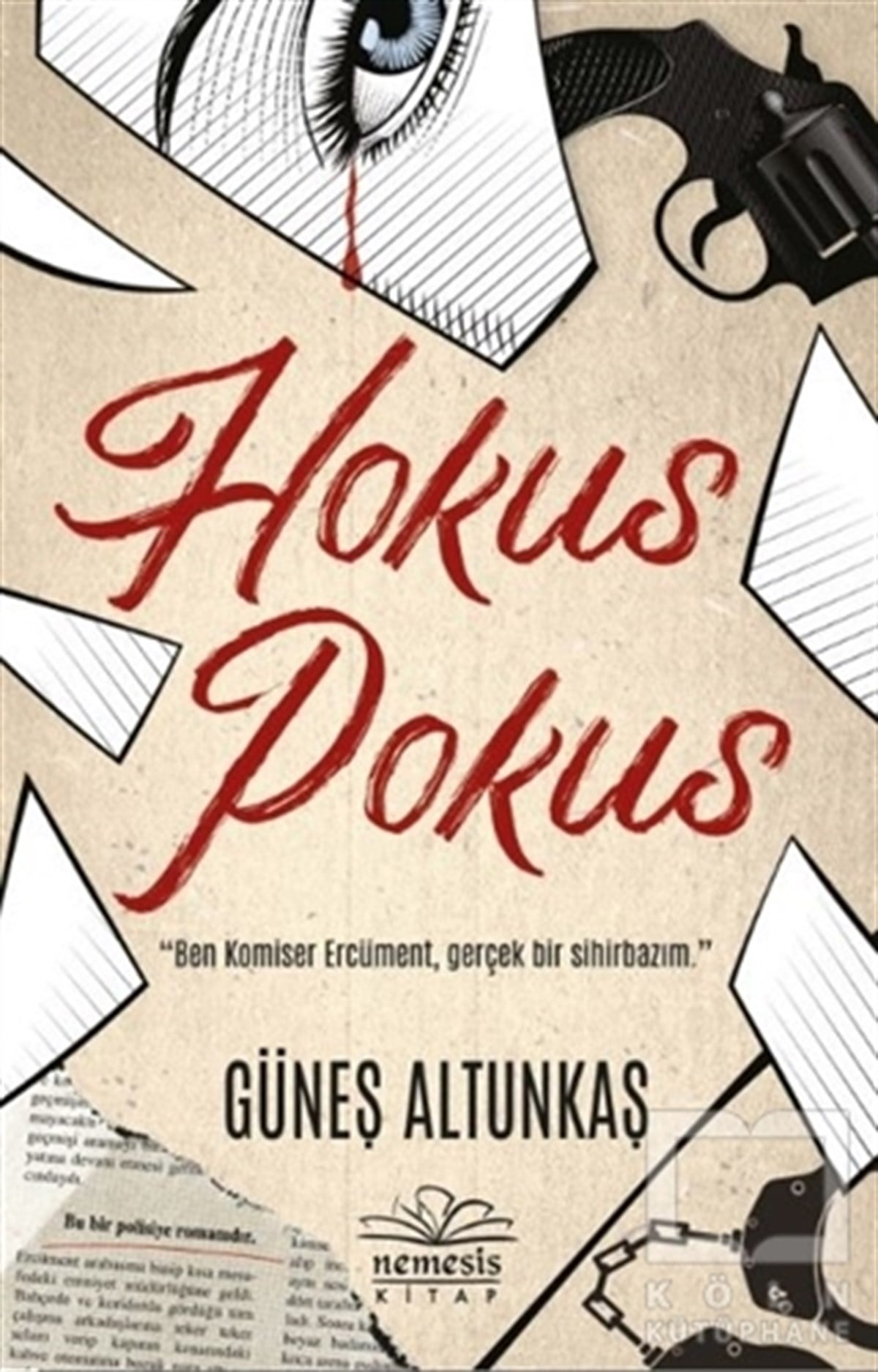 Güneş AltunkaşPolisiye Romanlar & Cinayet RomanlarıHokus Pokus