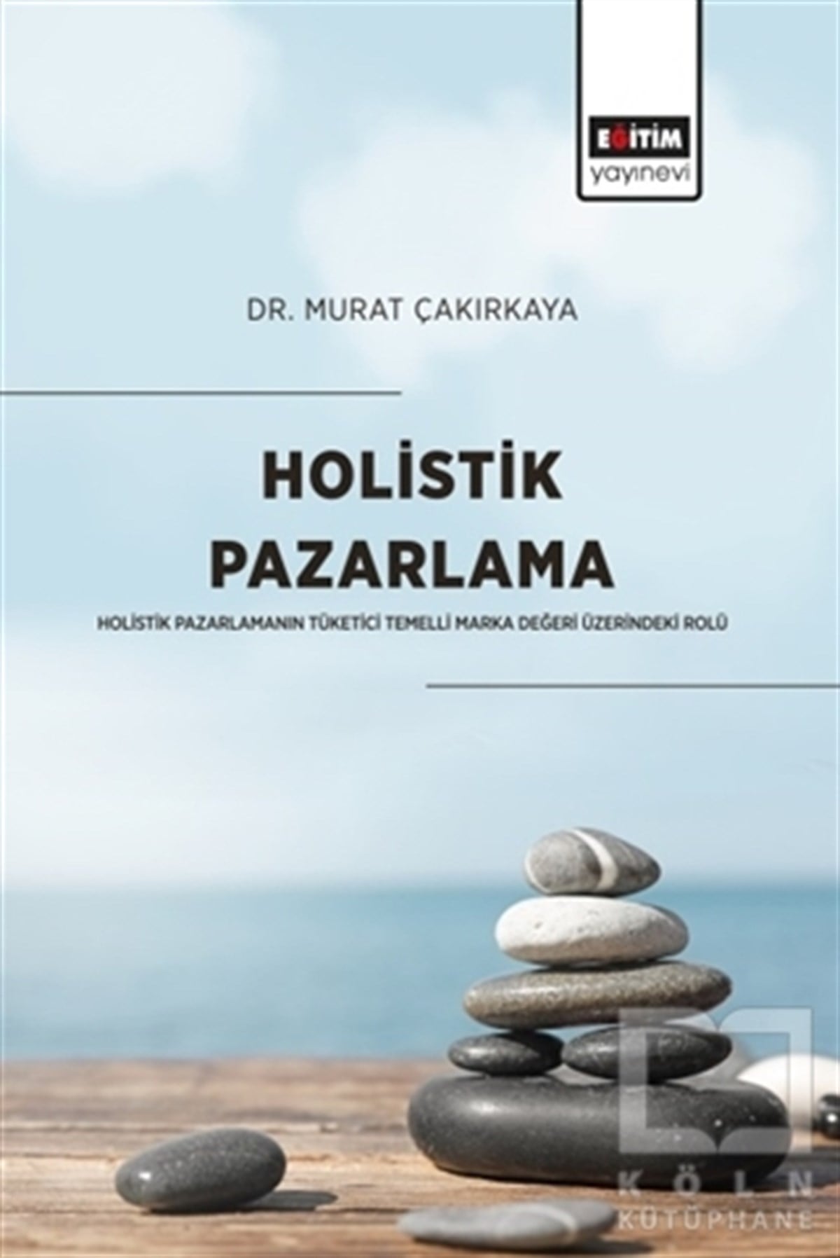 Murat Çakırkayaİletişim KitaplarıHolistik Pazarlama