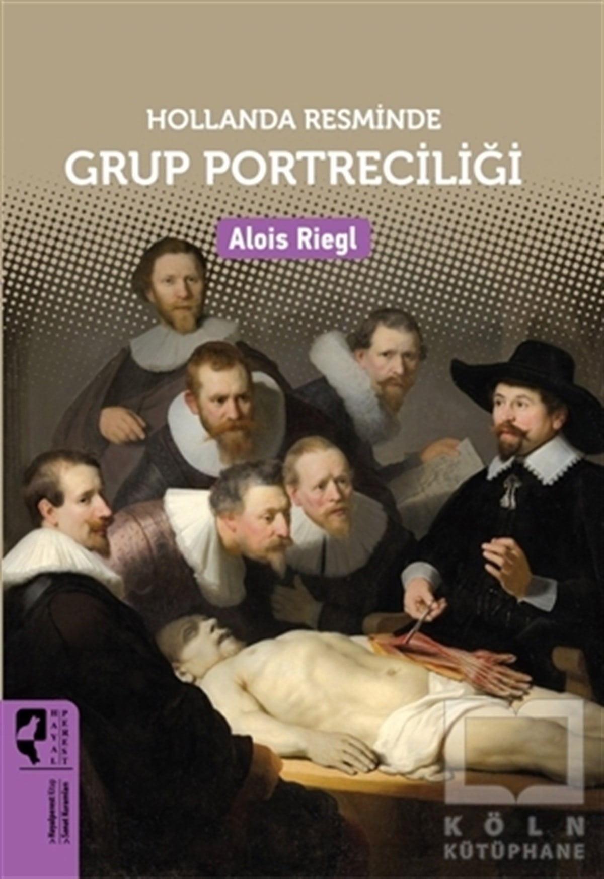 Alois RieglResim KitaplarıHollanda Resminde Grup Portreciliği