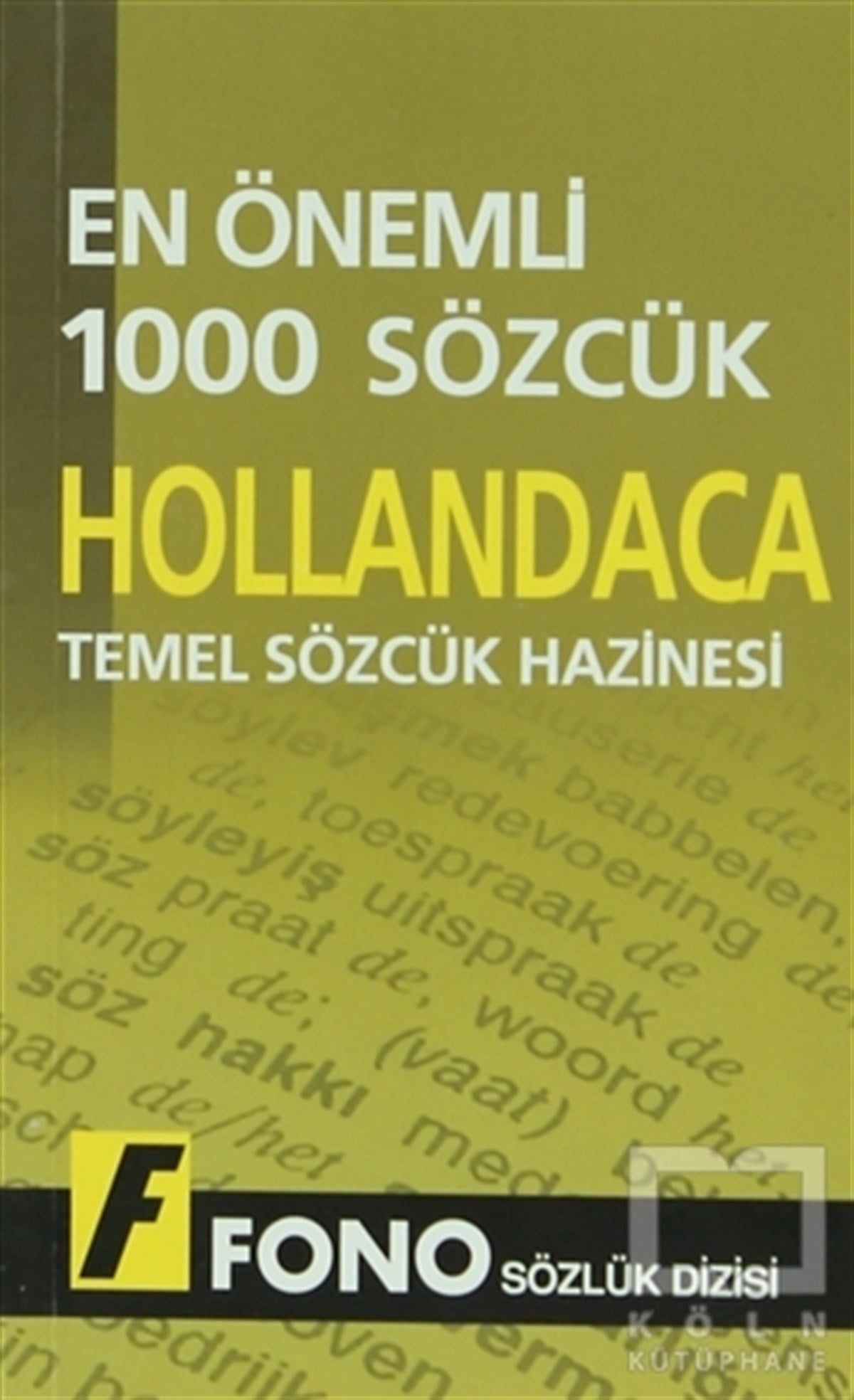 KolektifSözlükler ve Konuşma KılavuzlarıHollandacada En Önemli 1000 Sözcük