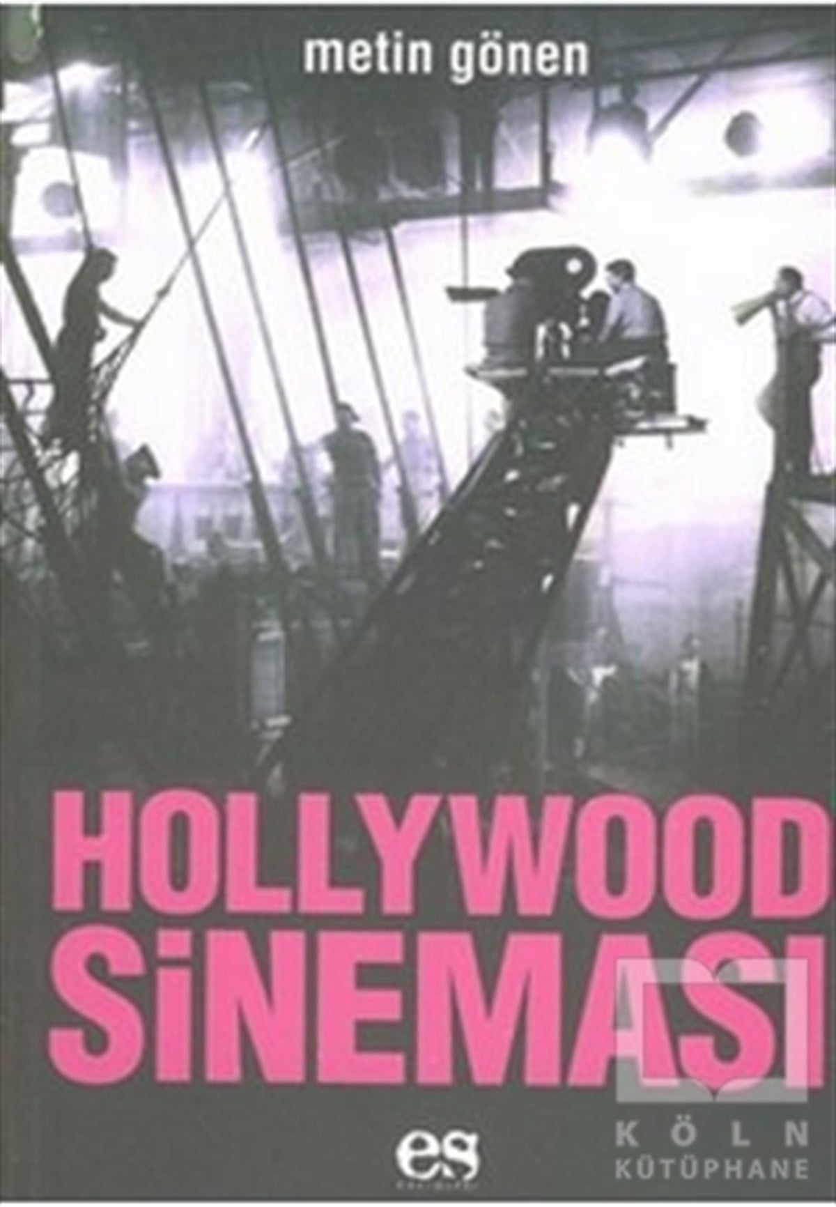 Metin GönenFotoğraf, Sinema, TiyatroHollywood Sineması