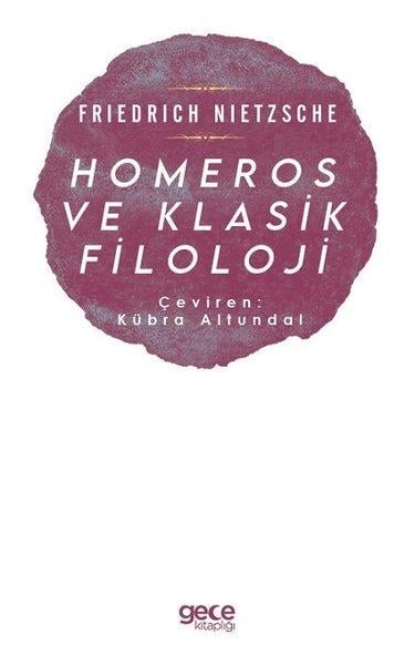 Friedrich NietzscheFelsefe BilimiHomeros ve Klasik Filoloji