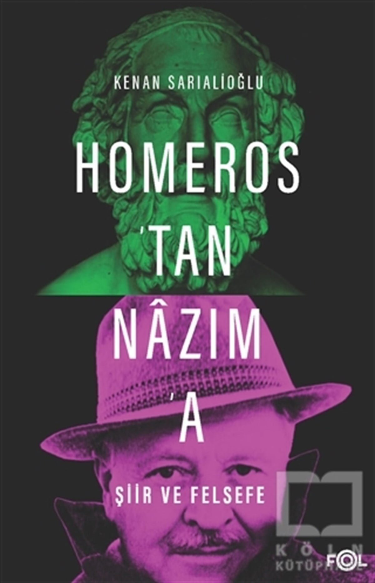 Kenan SarıalioğluTürkçe Şiir KitaplarıHomeros'tan Nazım'a Şiir ve Felsefe