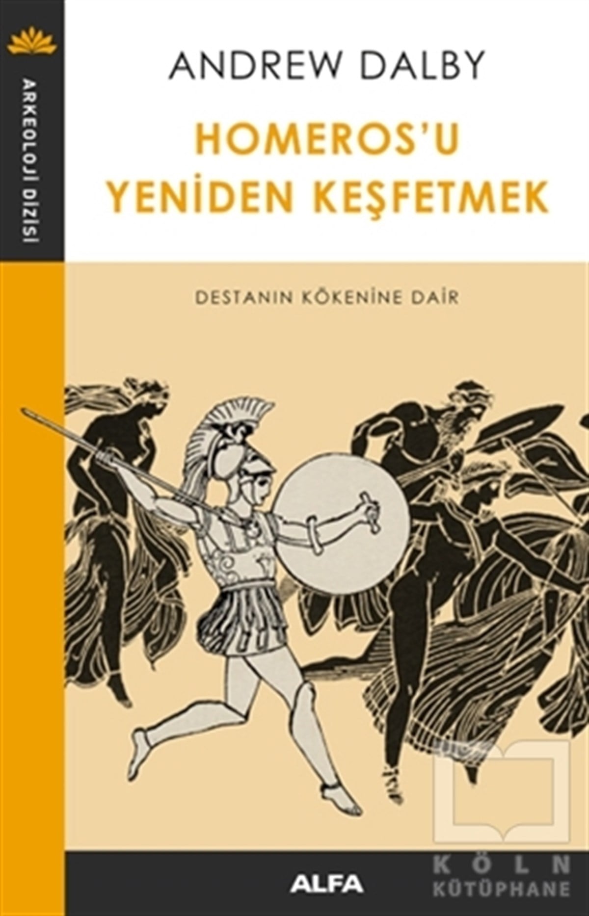 Andrew DalbyAraştırma-İnceleme-ReferansHomeros'u Yeniden Keşfetmek