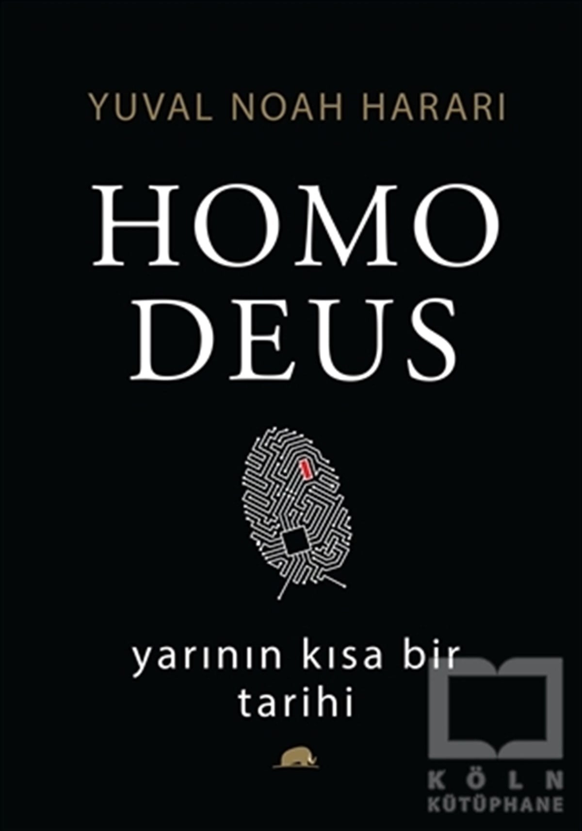 Yuval Noah HarariDünya TarihiHomo Deus: Yarının Kısa Bir Tarihi (Ciltli)