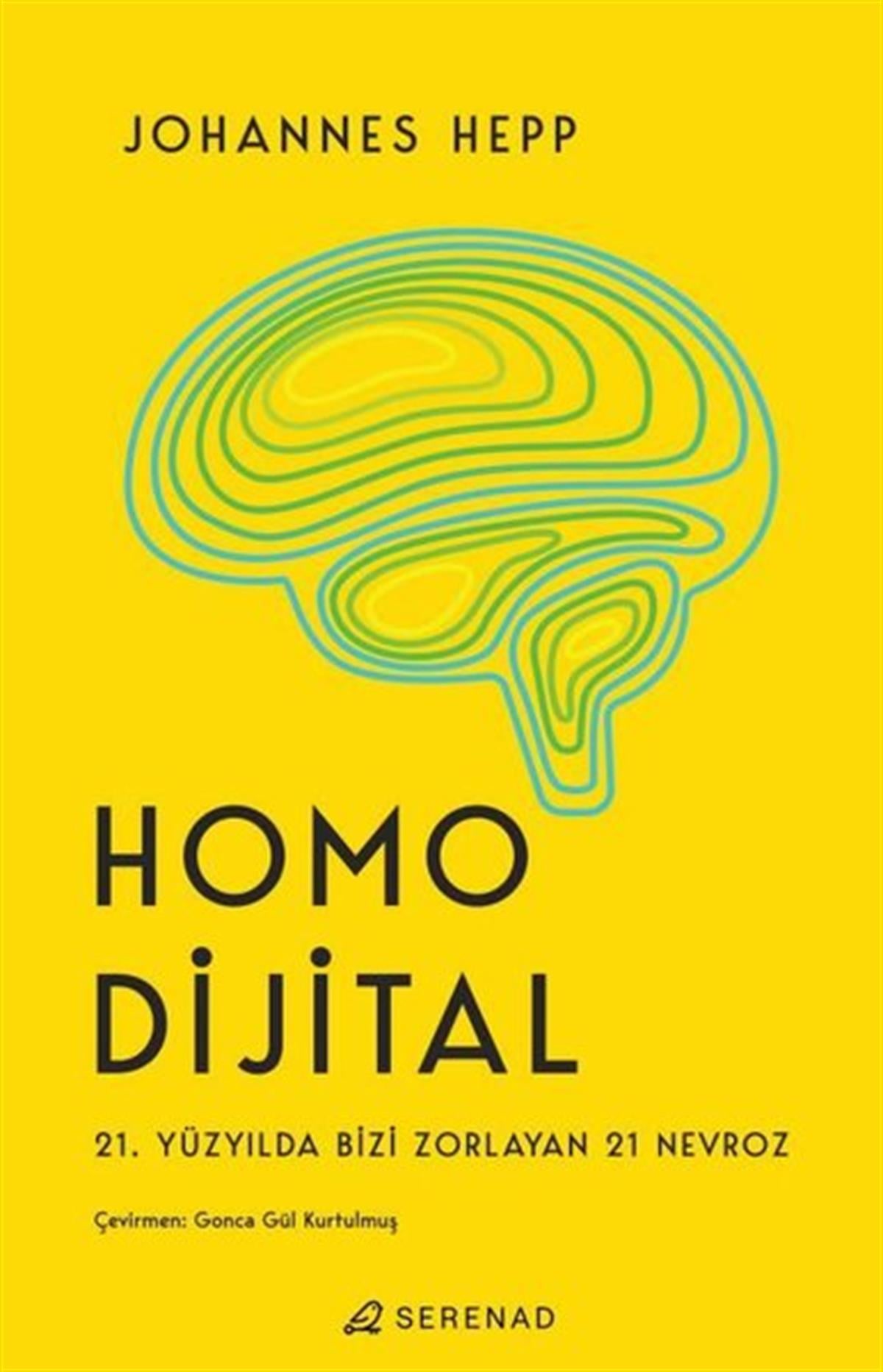 Johannes HeppPsikoloji KitaplarıHomo Dijital - 21. Yüzyılda Bizi Zorlayan 21 Nevroz