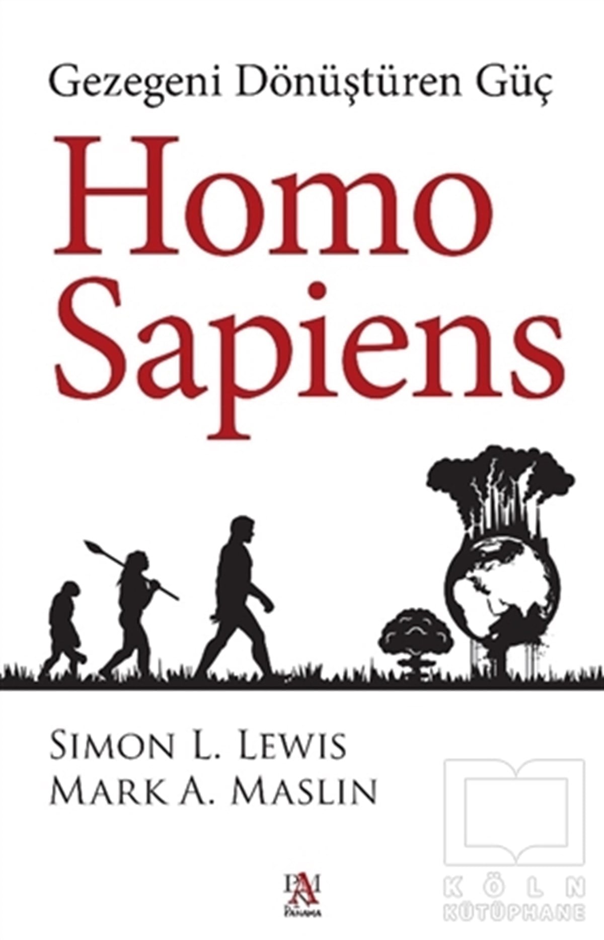 Simon L. LewisDünya Tarihi KitaplarıHomo Sapiens: Gezegeni Dönüştüren Güç