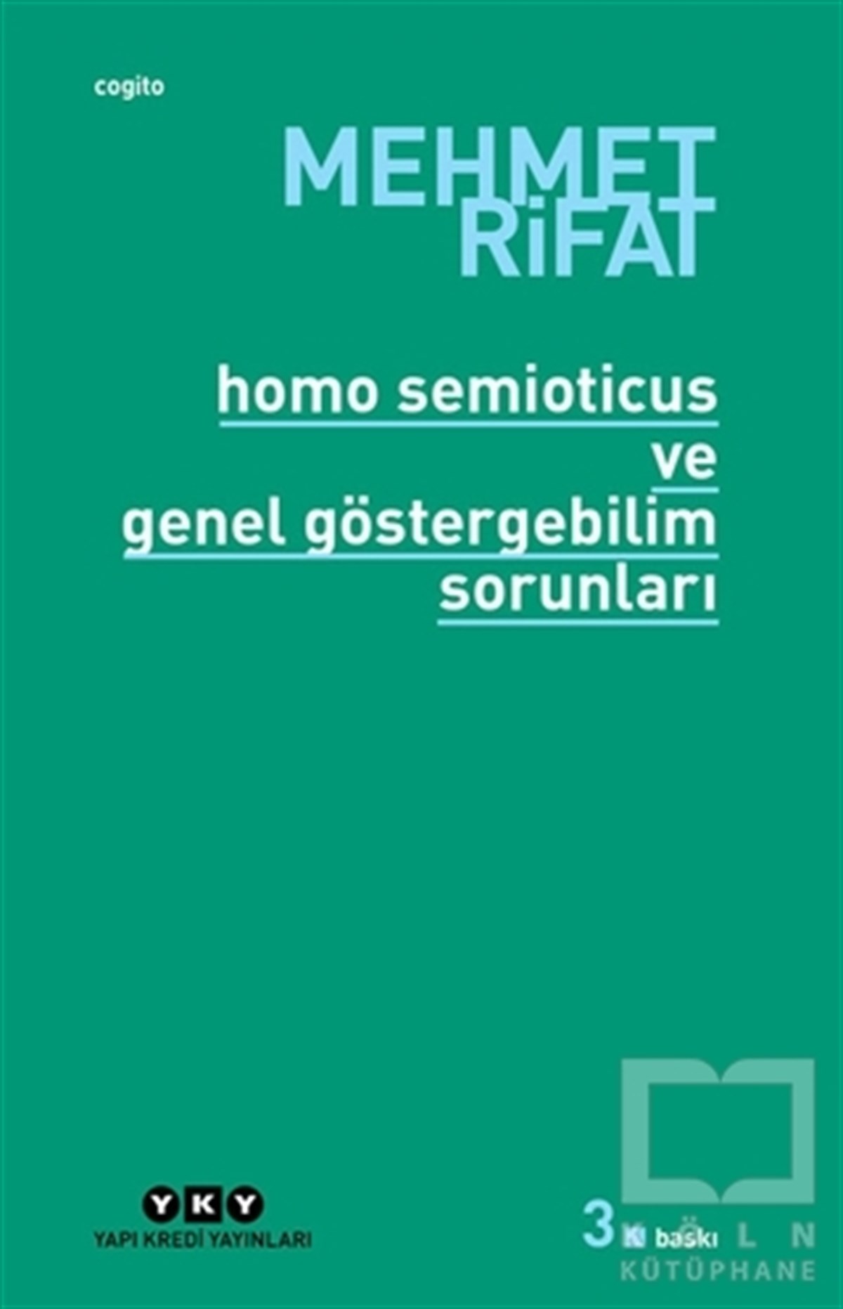 Mehmet RifatDiğerHomo Semioticus ve Genel Göstergebilim Sorunları