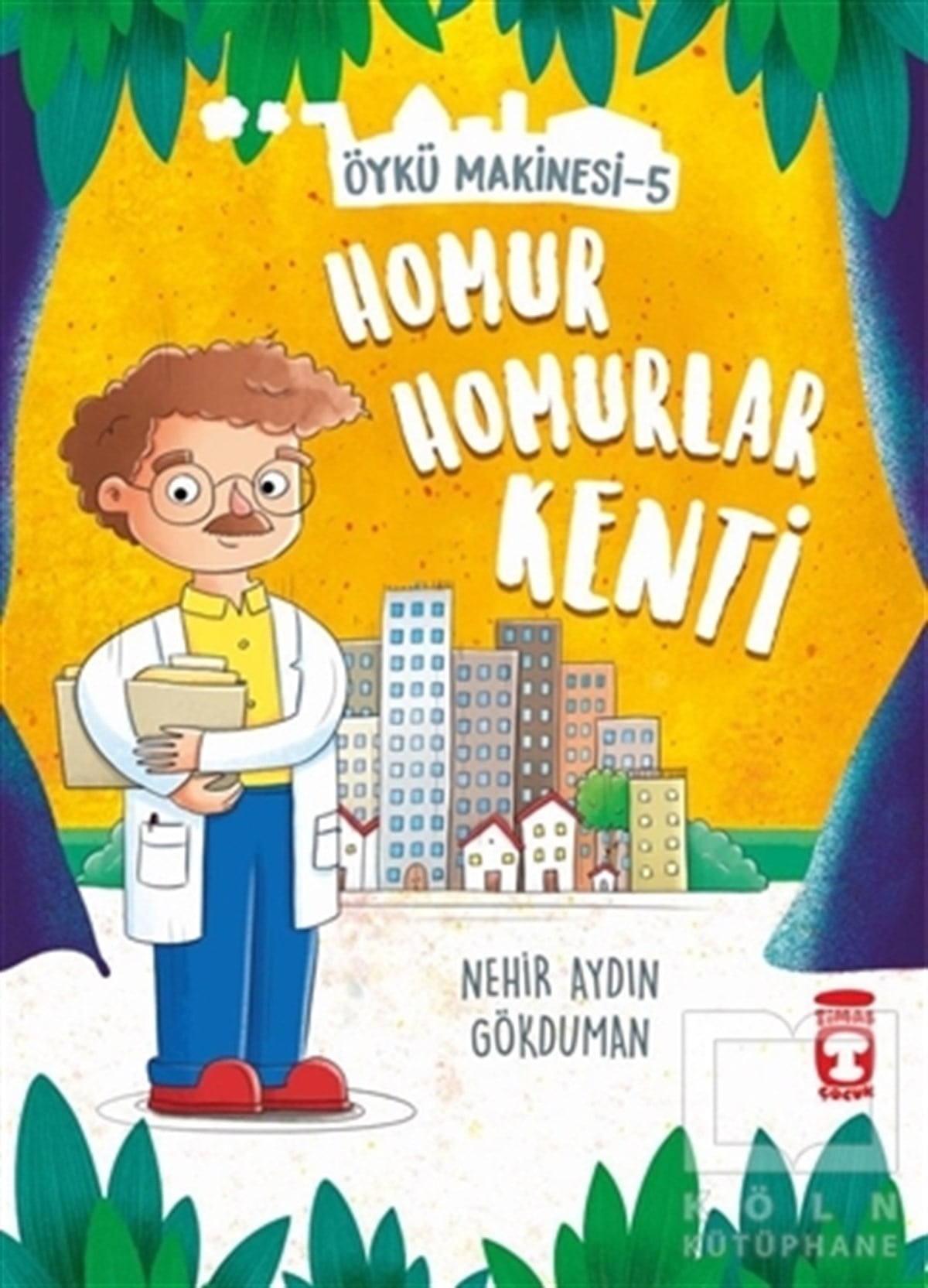 Nehir Aydın GökdumanÇocuk RomanlarıHomur Homurlar Kenti - Öykü Makinesi 5