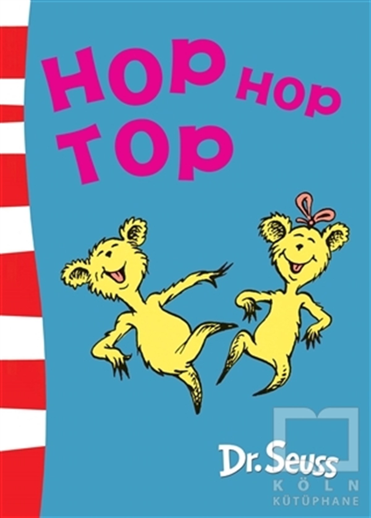 Dr. SeussRoman-ÖyküHop Hop Top